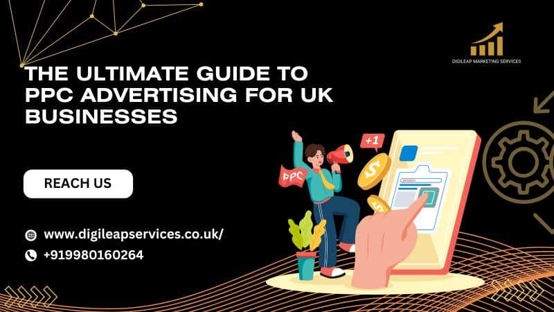 The ultimate guide to PPC advertising for UK companies